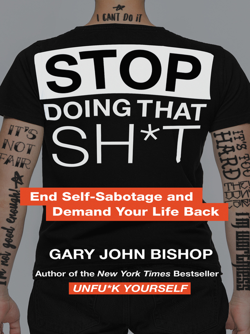 Title details for Stop Doing That Sh*t by Gary John Bishop - Wait list